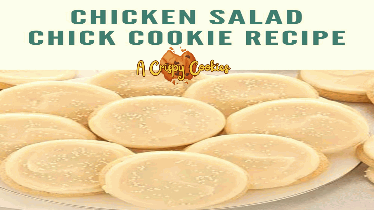chicken salad chick cookie recipe acrispycookies
