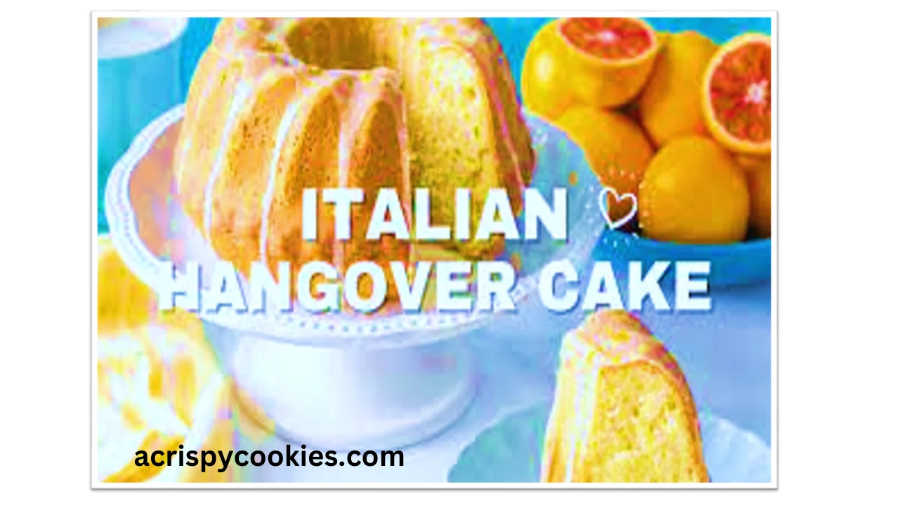 Italian hangover cake recipe 