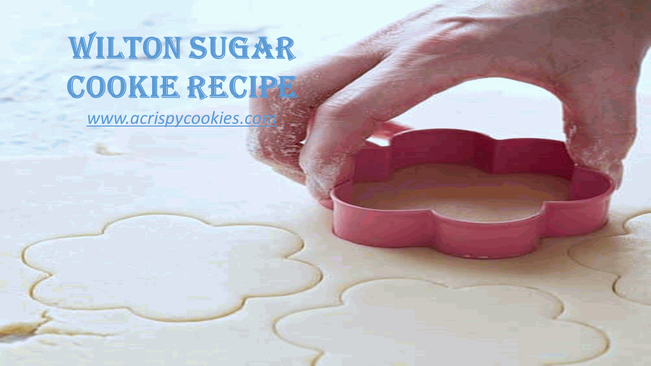 Wilton sugar cookie recipe acrispycookies