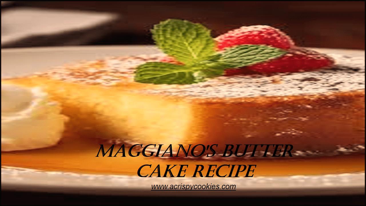 Maggiano's butter cake recipe