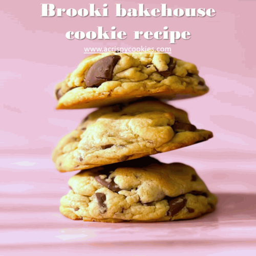 brooki bakehouse cookie recipe acrispycookies.com