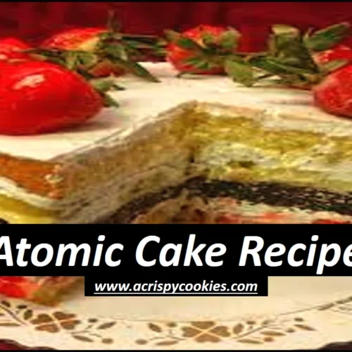 Atomic Cake Recipe
