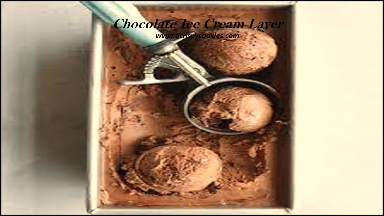 Chocolate Ice Cream Layer