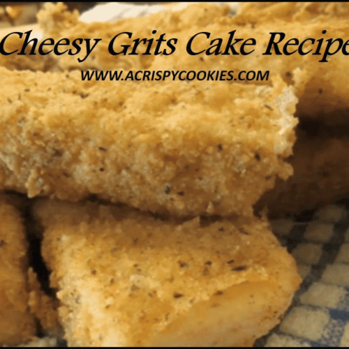 Cheesy Grits Cake Recipe