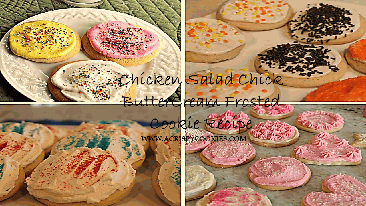 Chicken Salad Chick ButterCream Frosted Cookie Recipe acrispycookies
