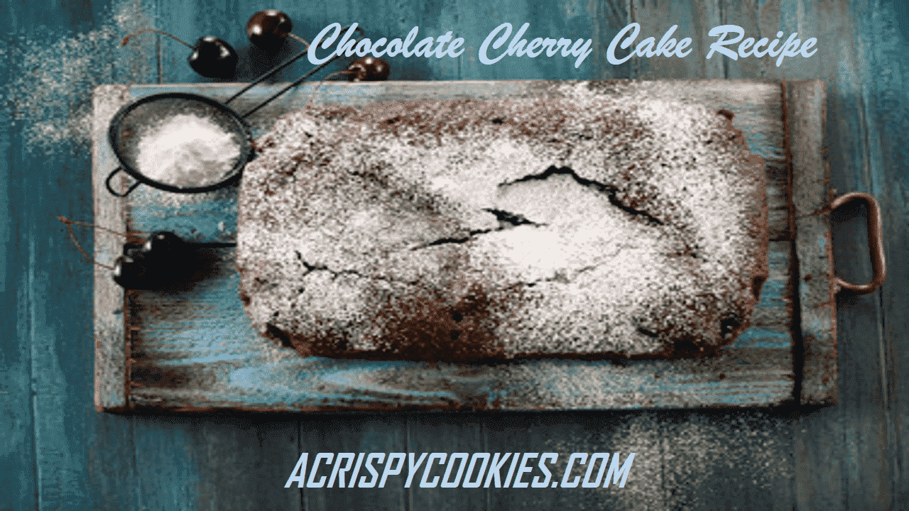 Chocolate Cherry Cake Recipe