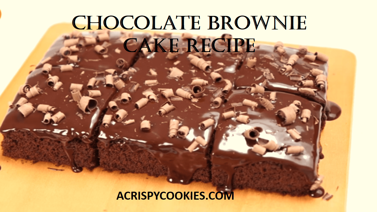 Chocolate Brownie Cake Recipe