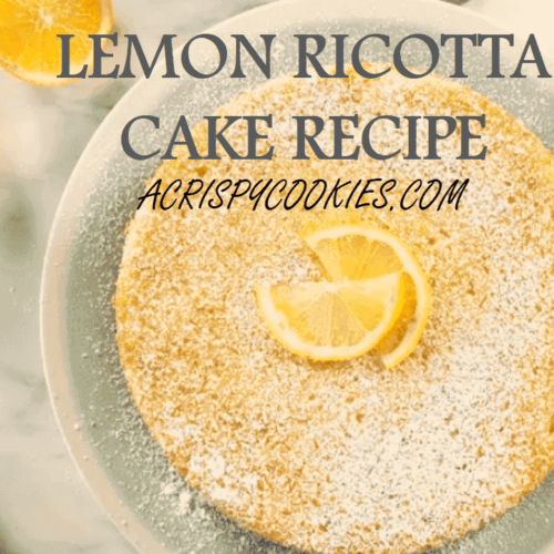 Lemon Ricotta Cake Recipe