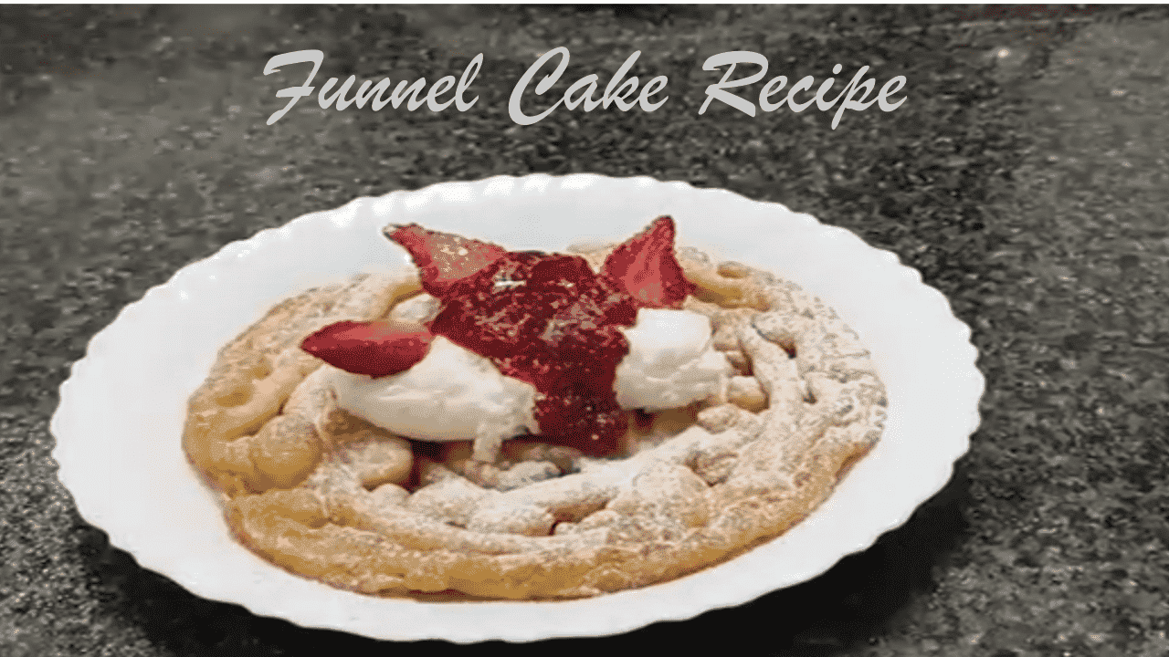 Funnel cake recipe