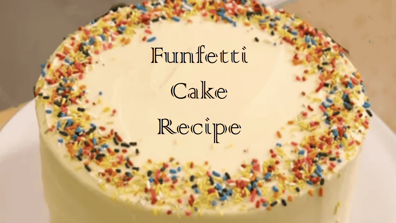 Funfetti Cake Recipe